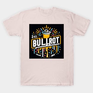 bullrot and graffiti artist T-Shirt